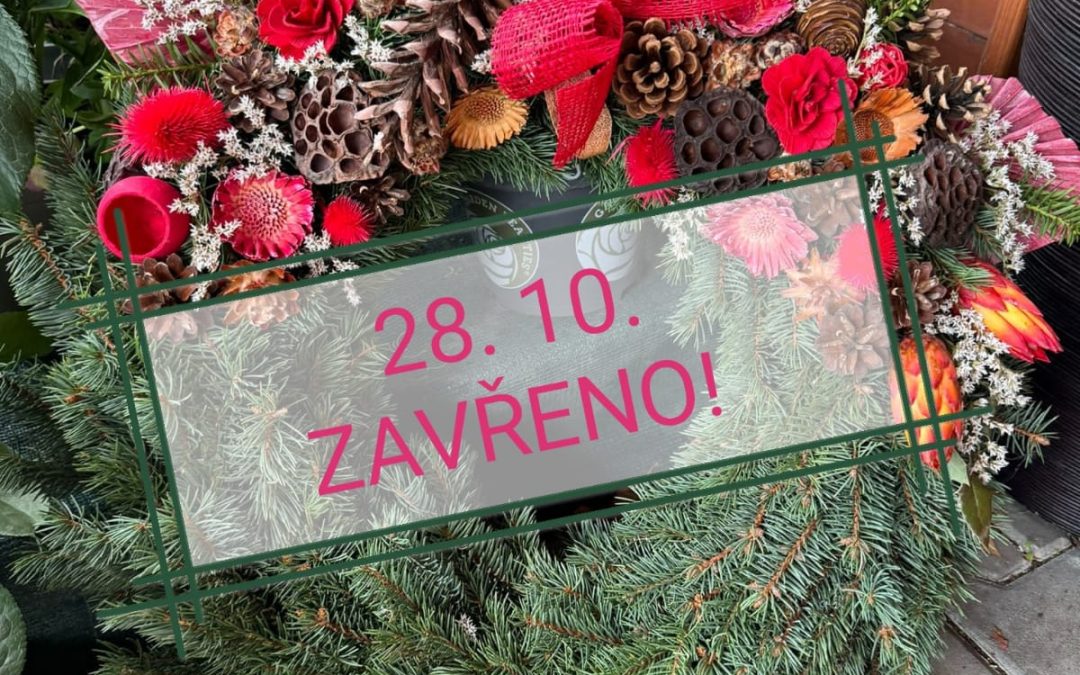 28. 10. ZAVŘENO!